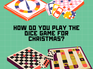 How do You Play the Dice Game for Christmas?