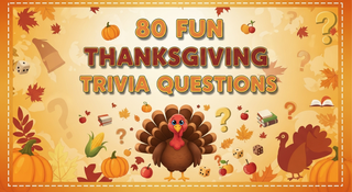 80 Fun Thanksgiving Trivia Questions for Family Game Night 2025